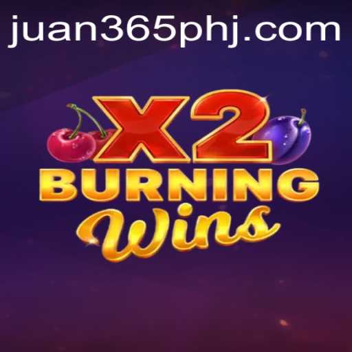 Exploring the Excitement of BurningWinsX2 in the Juan 365 PH Gaming Scene