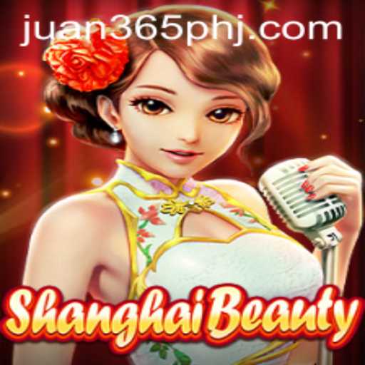 Discover the World of ShanghaiBeauty: A Comprehensive Guide to Gameplay, Features, and Strategies